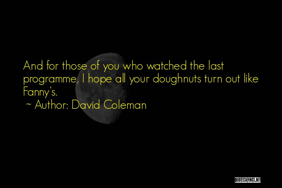 Doughnuts Quotes By David Coleman