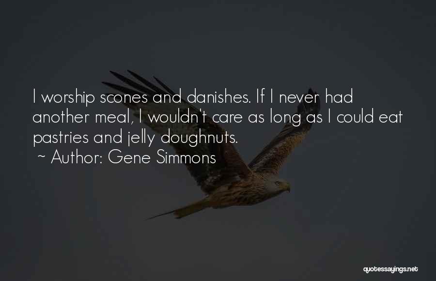 Doughnuts Quotes By Gene Simmons