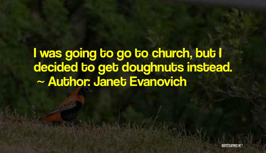 Doughnuts Quotes By Janet Evanovich