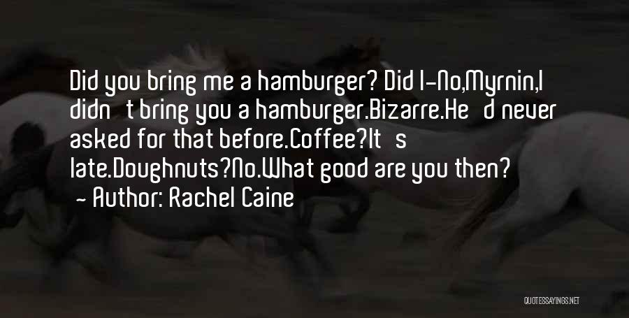 Doughnuts Quotes By Rachel Caine