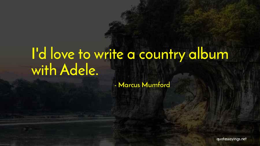 Doughty Street Quotes By Marcus Mumford Doughty Street Quotes By Marcus Mumford