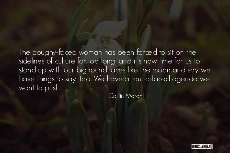 Doughy Quotes By Caitlin Moran Doughy Quotes By Caitlin Moran
