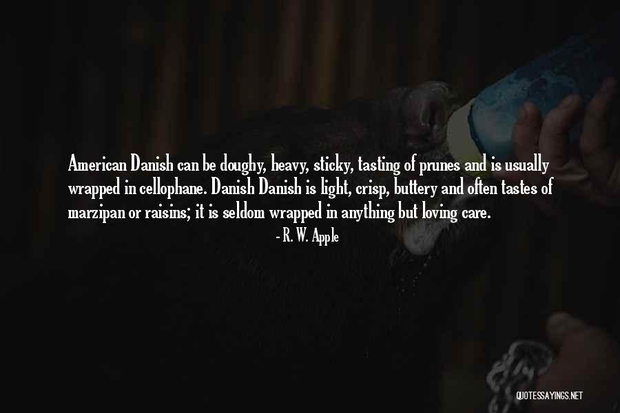Doughy Quotes By R. W. Apple Doughy Quotes By R. W. Apple