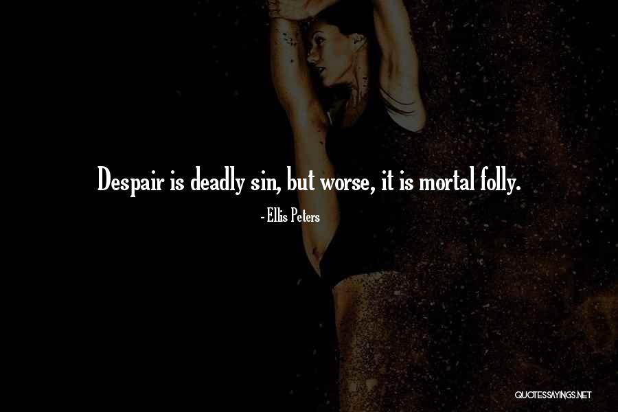 Doughy Skin Quotes By Ellis Peters Doughy Skin Quotes By Ellis Peters