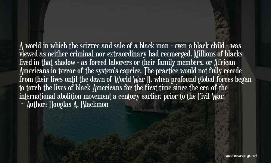 Douglas A. Blackmon Quotes 1232435