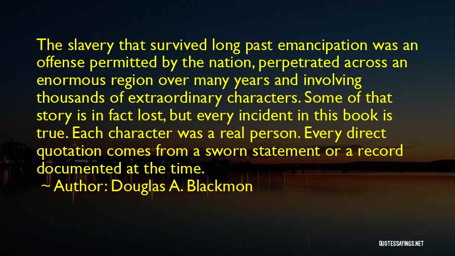 Douglas A. Blackmon Quotes 1239102