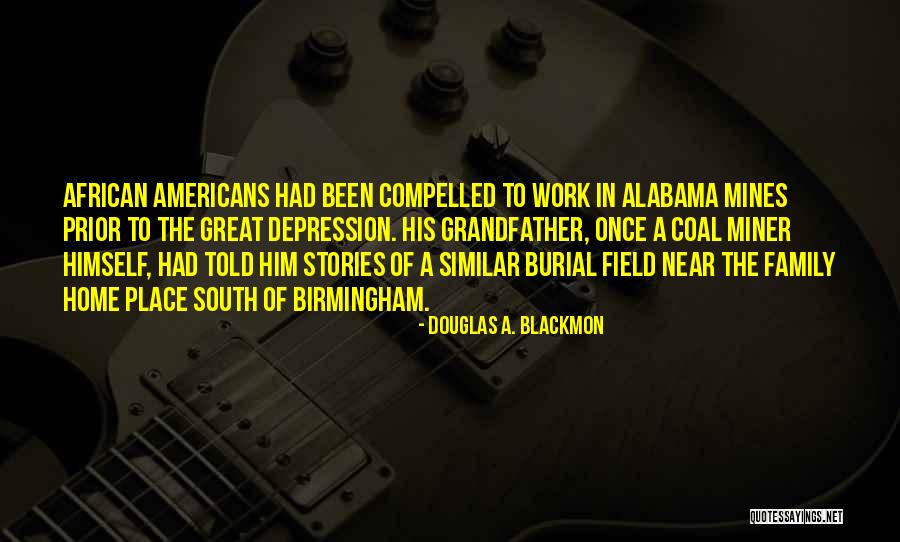 Douglas A. Blackmon Quotes 128802