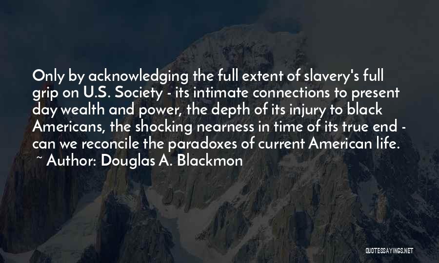 Douglas A. Blackmon Quotes 303451