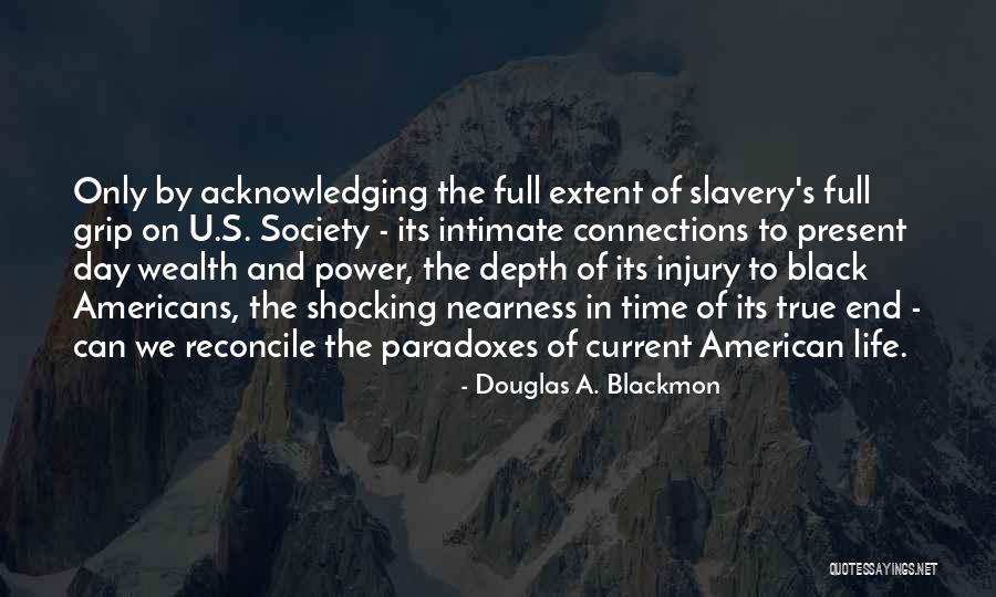 Douglas A. Blackmon Quotes 303451