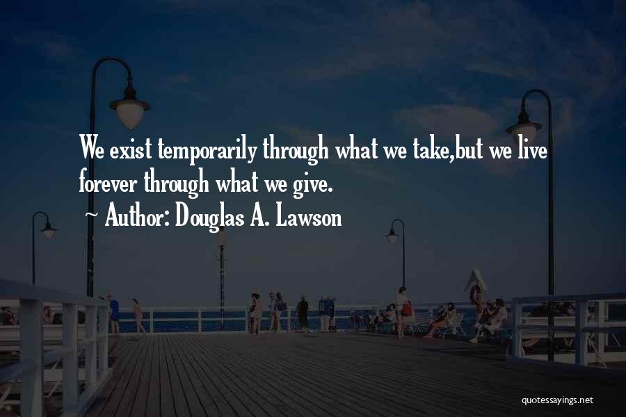 Douglas A. Lawson Quotes 710360