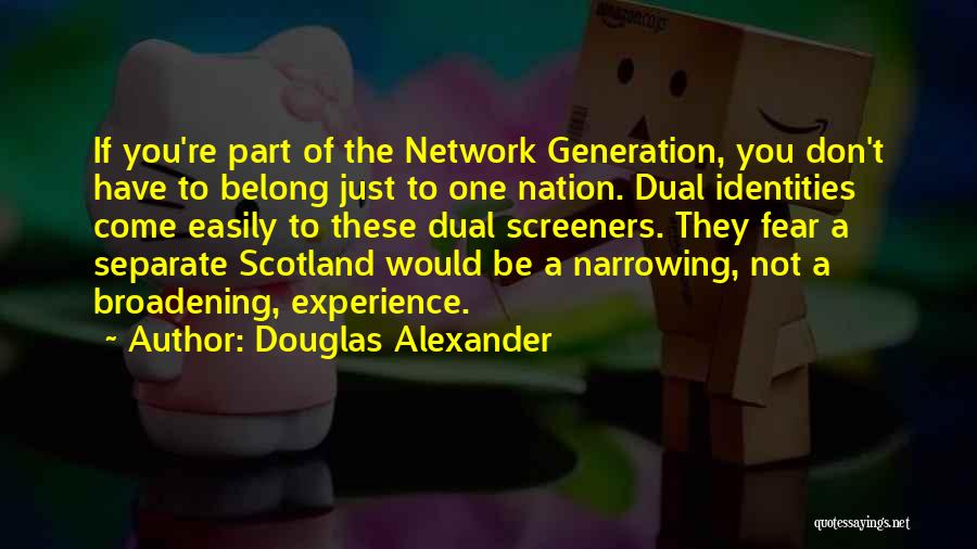 Douglas Alexander Quotes 1082429