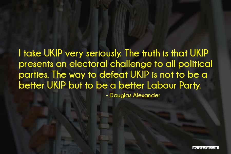 Douglas Alexander Quotes 1706821