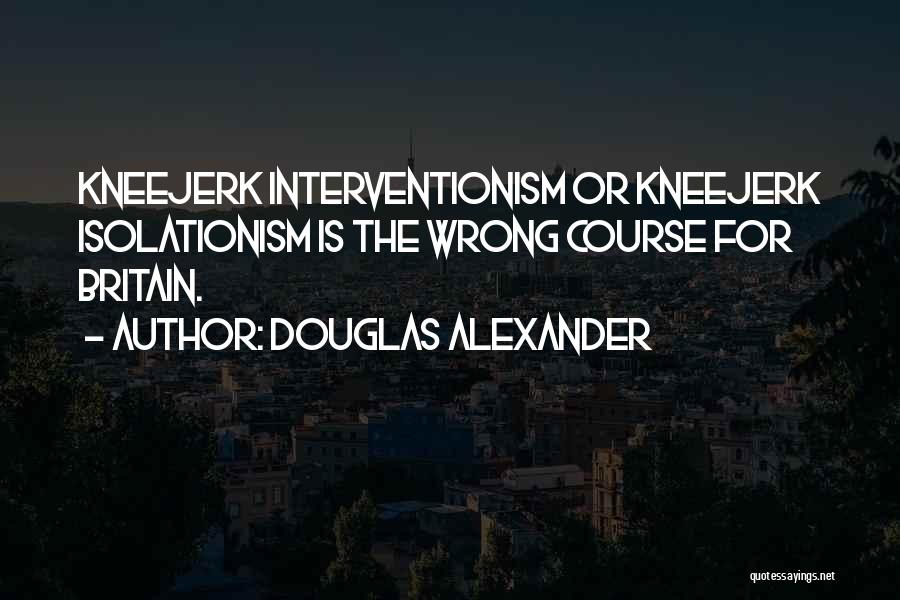 Douglas Alexander Quotes 1791424