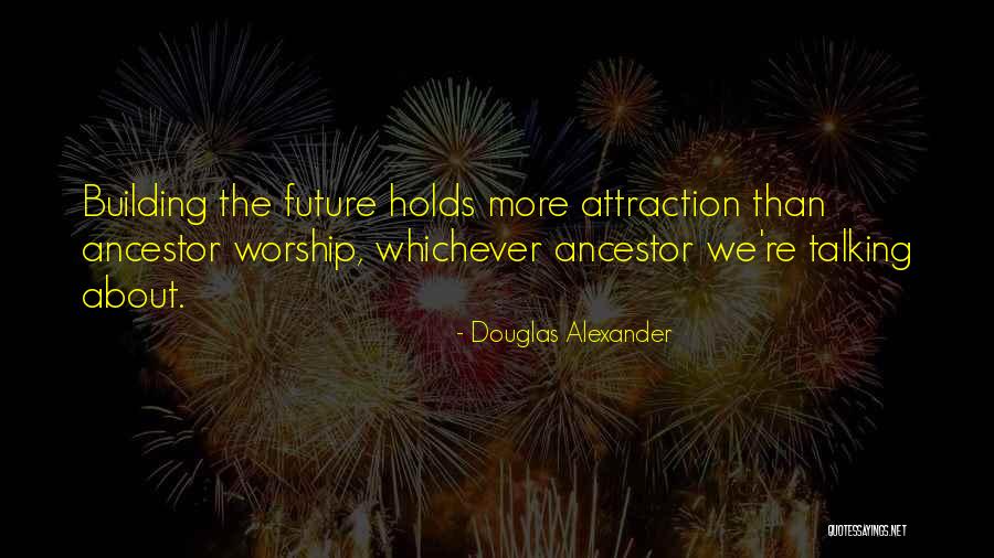 Douglas Alexander Quotes 1931483