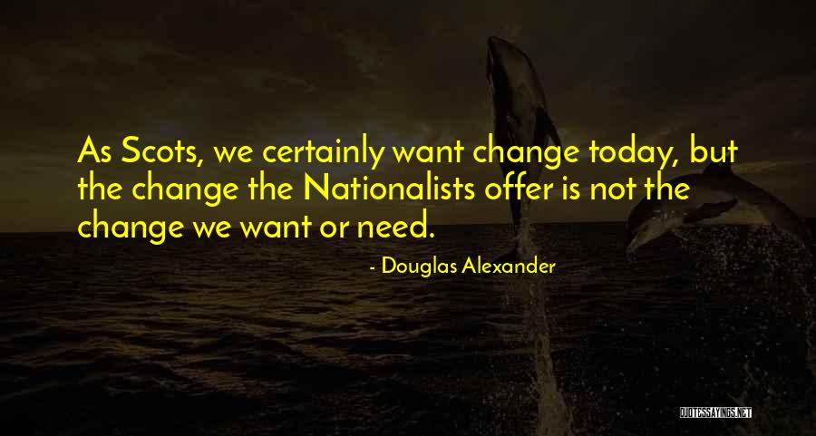 Douglas Alexander Quotes 664485