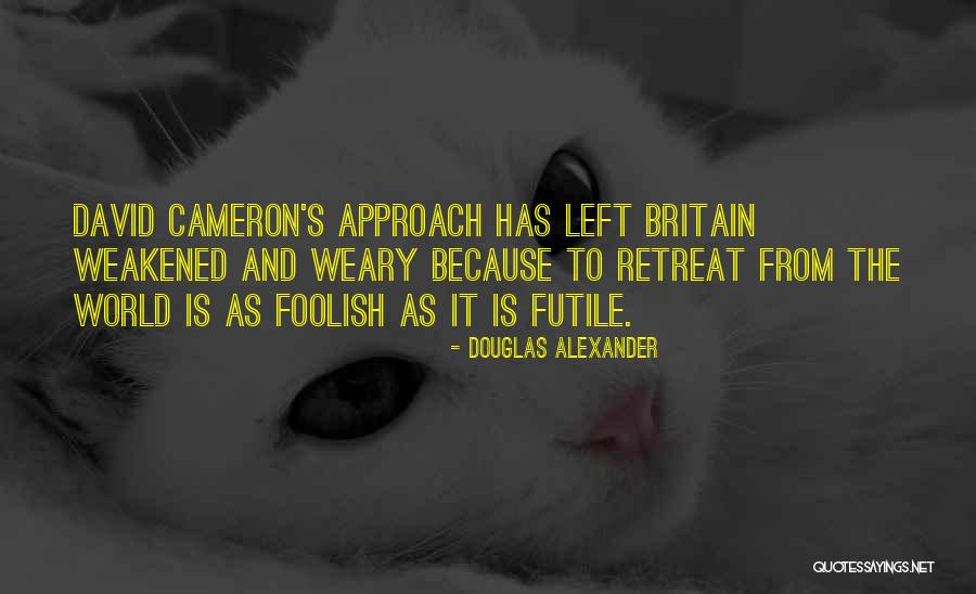 Douglas Alexander Quotes 928855 Douglas Alexander Quotes 928855
