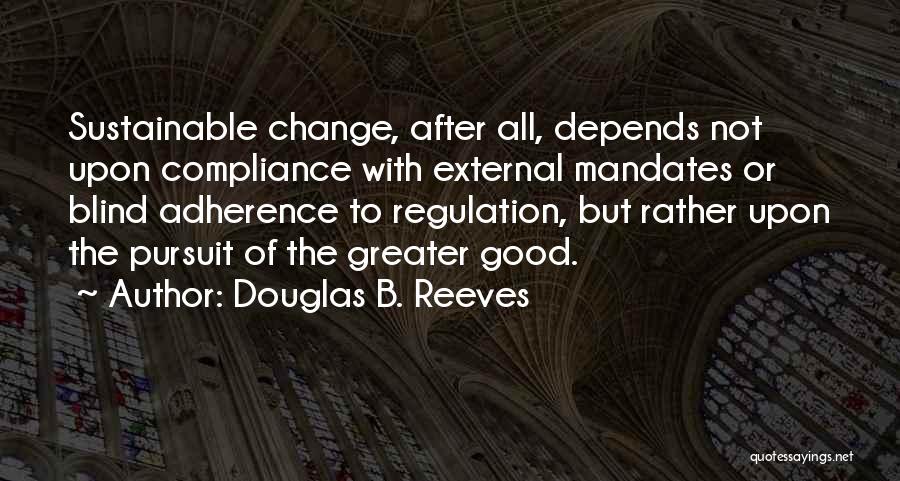 Douglas B. Reeves Quotes 1751334