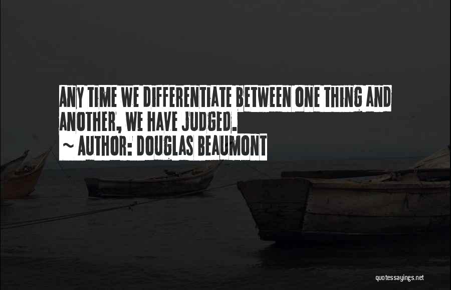 Douglas Beaumont Quotes 1903046