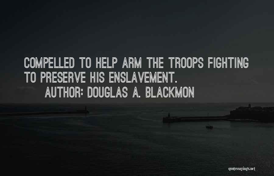 Douglas Blackmon Quotes By Douglas A. Blackmon