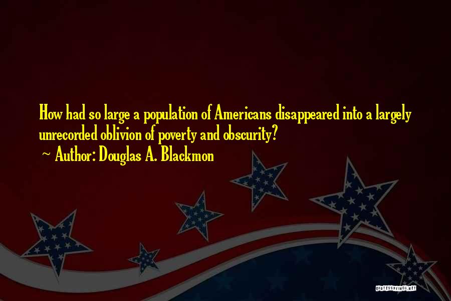 Douglas Blackmon Quotes By Douglas A. Blackmon