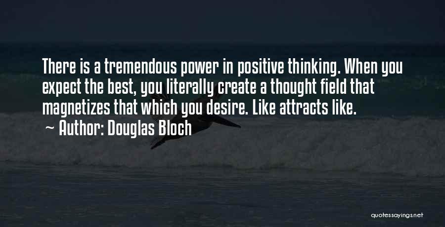 Douglas Bloch Quotes 1479762