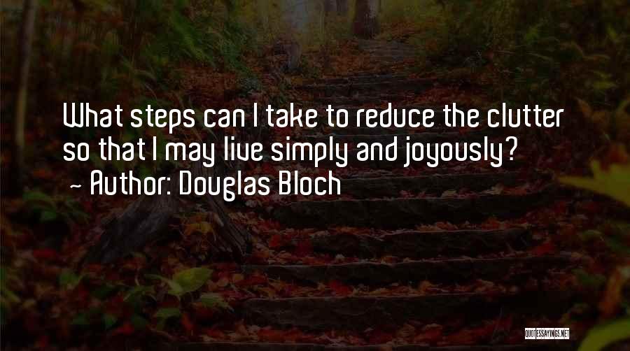 Douglas Bloch Quotes 1947644