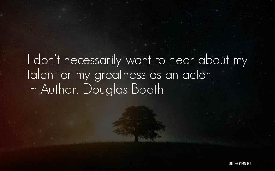 Douglas Booth Quotes 465953