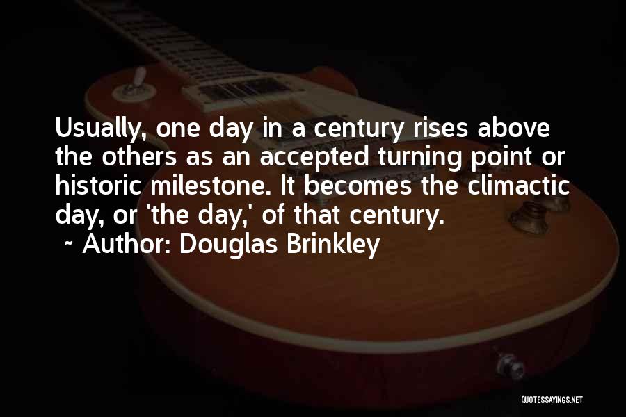 Douglas Brinkley Quotes 1110568