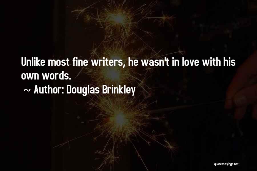 Douglas Brinkley Quotes 1453788