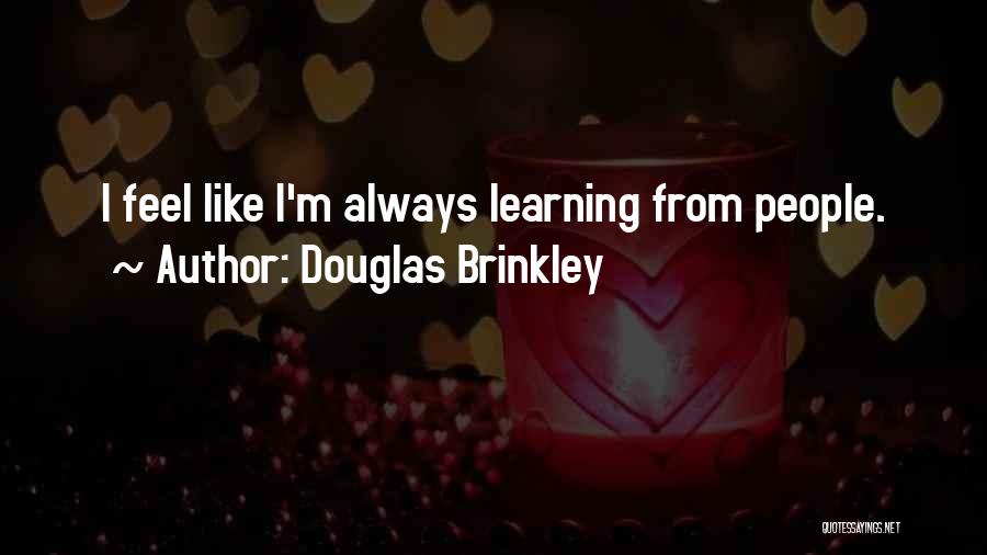 Douglas Brinkley Quotes 1537250