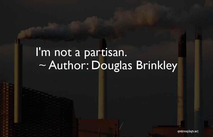 Douglas Brinkley Quotes 1834388