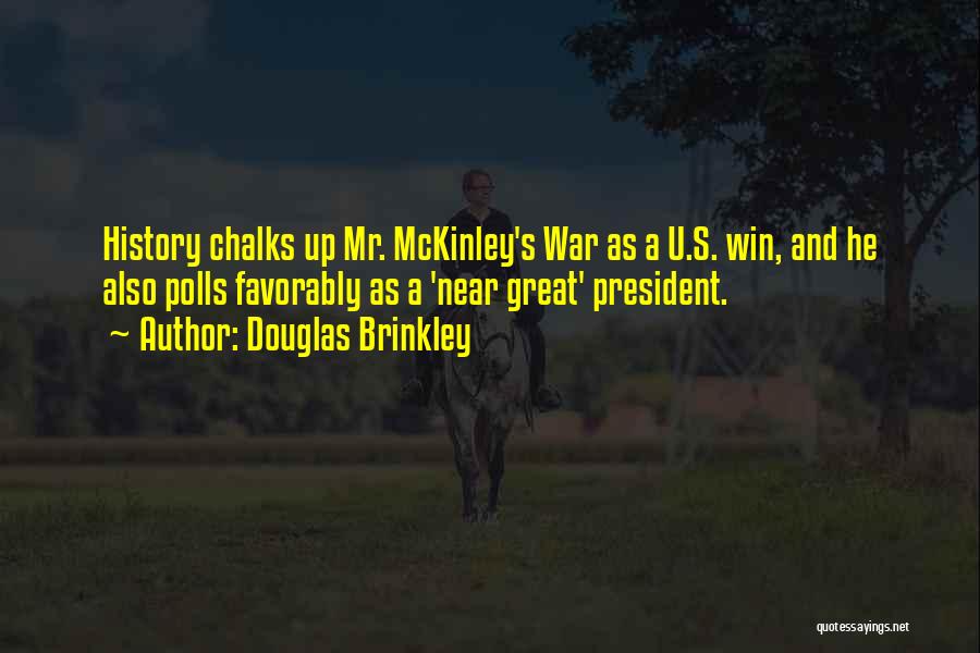 Douglas Brinkley Quotes 328499