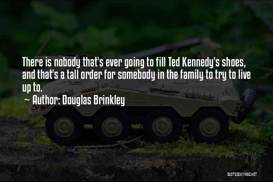 Douglas Brinkley Quotes 401978