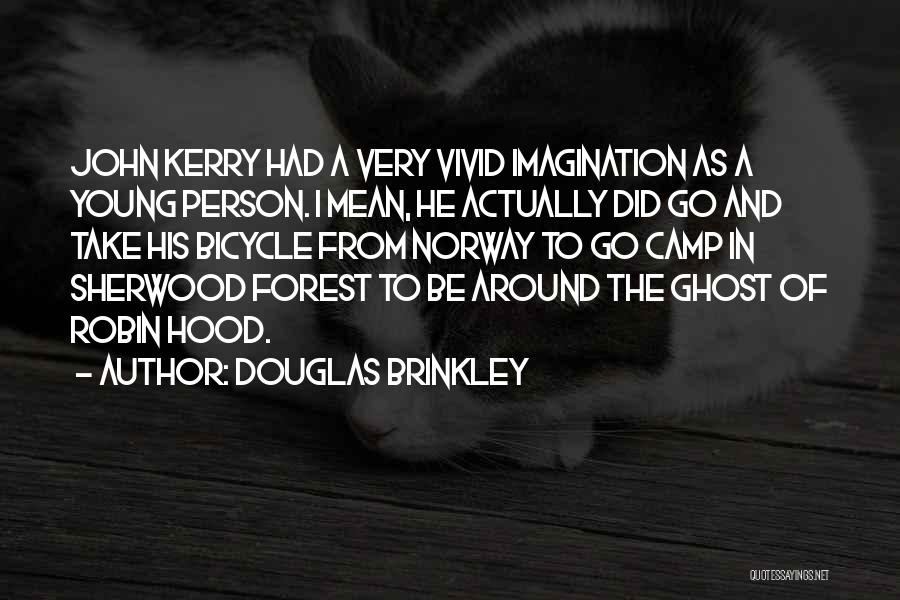 Douglas Brinkley Quotes 536738