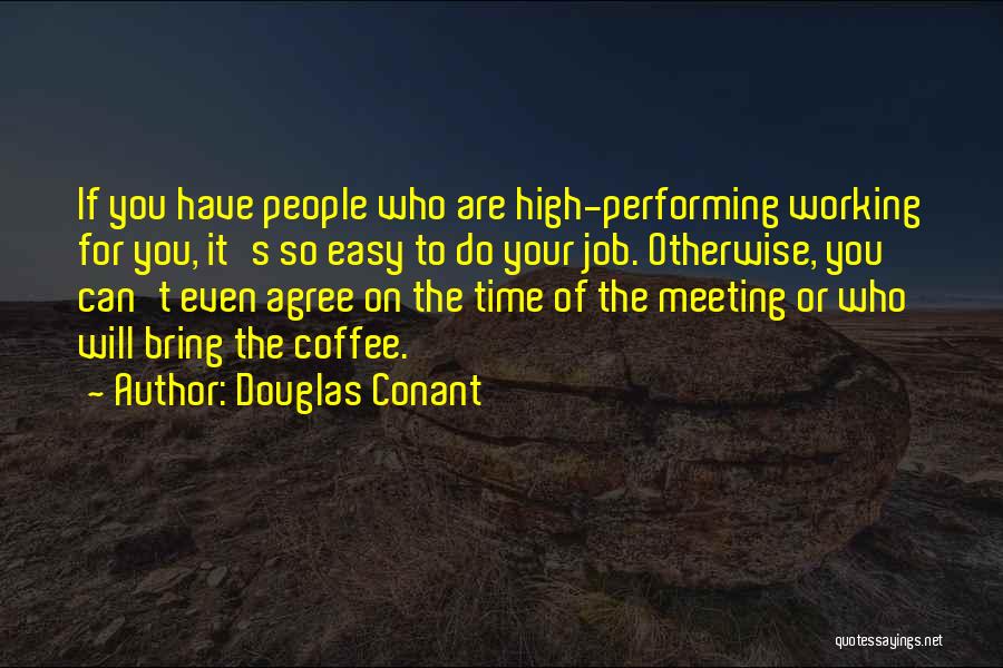 Douglas Conant Quotes 1893945