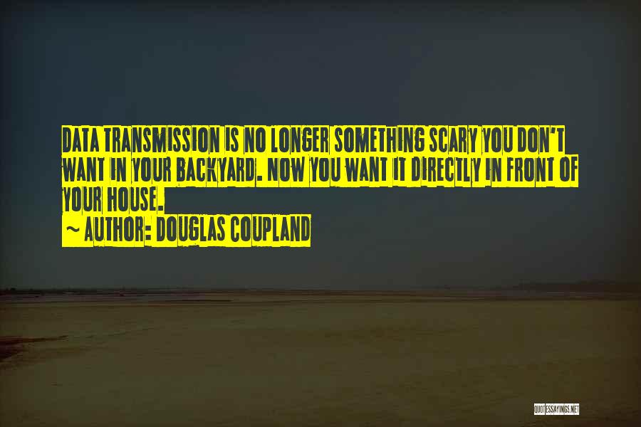 Douglas Coupland Quotes 2042286
