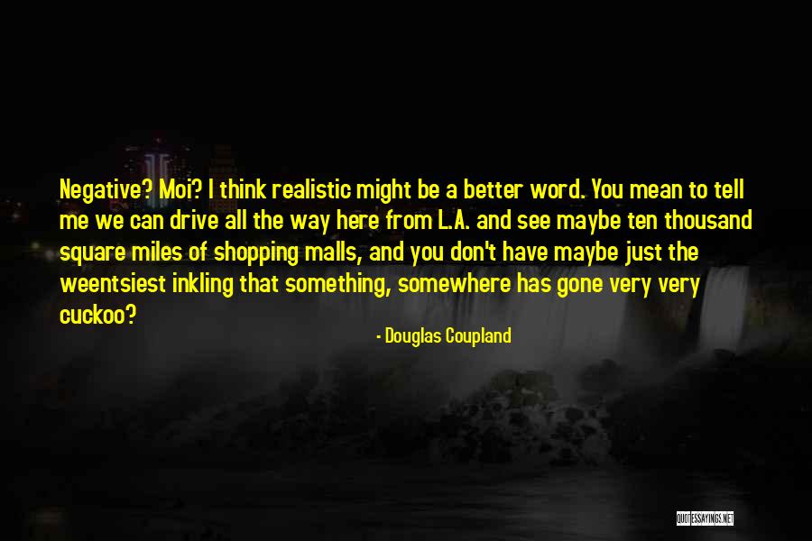 Douglas Coupland Quotes 2125198