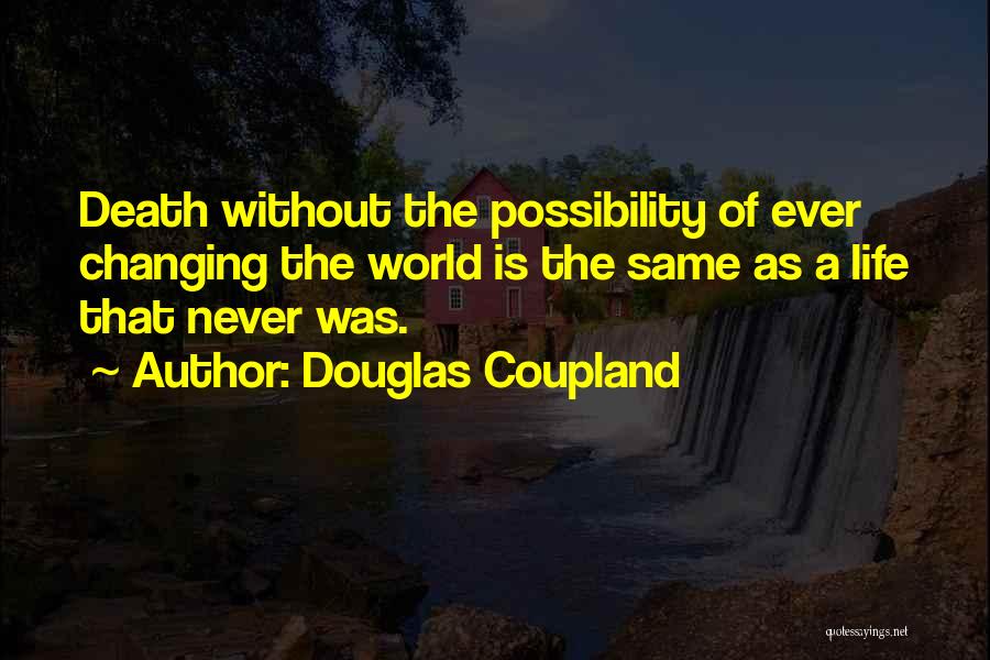 Douglas Coupland Quotes 401400