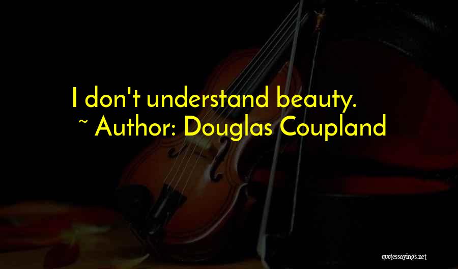 Douglas Coupland Quotes 706052