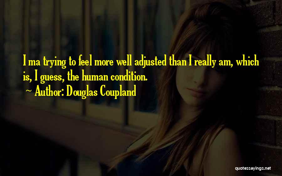 Douglas Coupland Quotes 762752