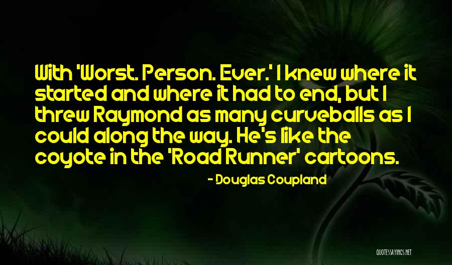 Douglas Coupland Quotes 909678 Douglas Coupland Quotes 909678