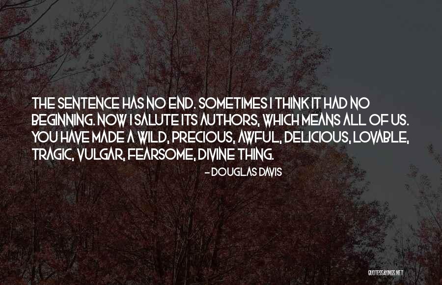 Douglas Davis Quotes 1536105