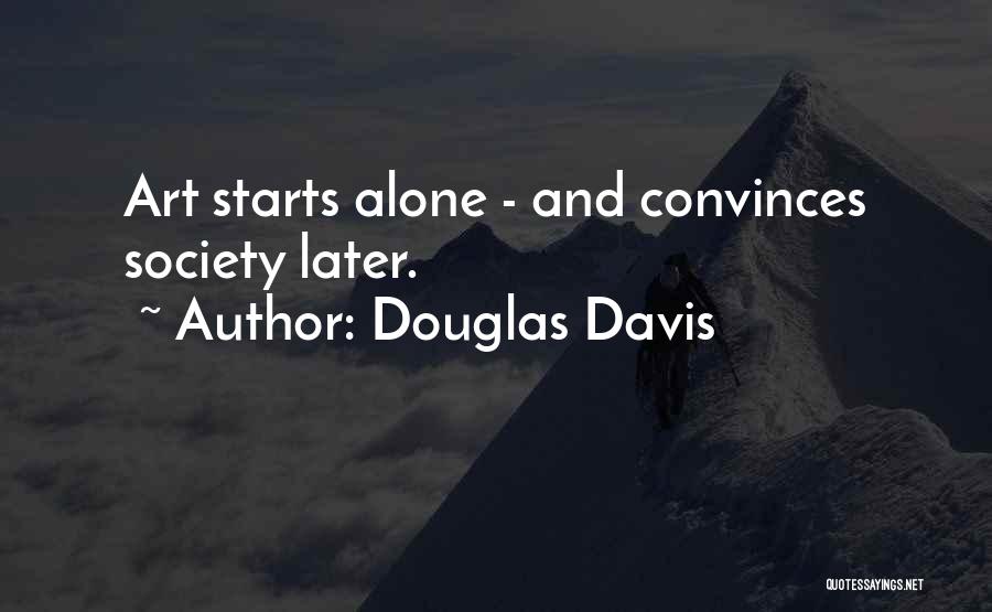 Douglas Davis Quotes 1990447