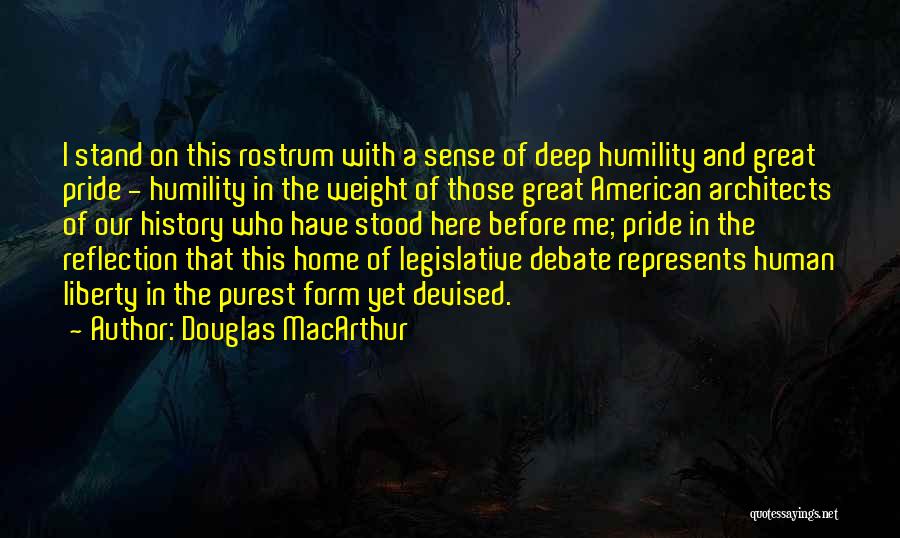 Douglas Debate Quotes By Douglas MacArthur