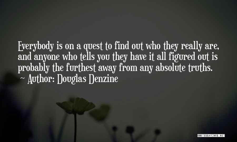 Douglas Denzine Quotes 1282962