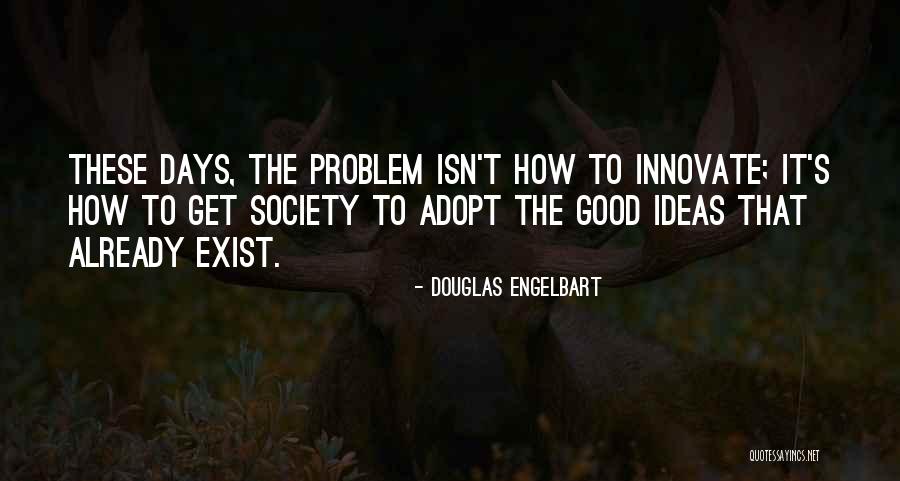 Douglas Engelbart Quotes 1344195