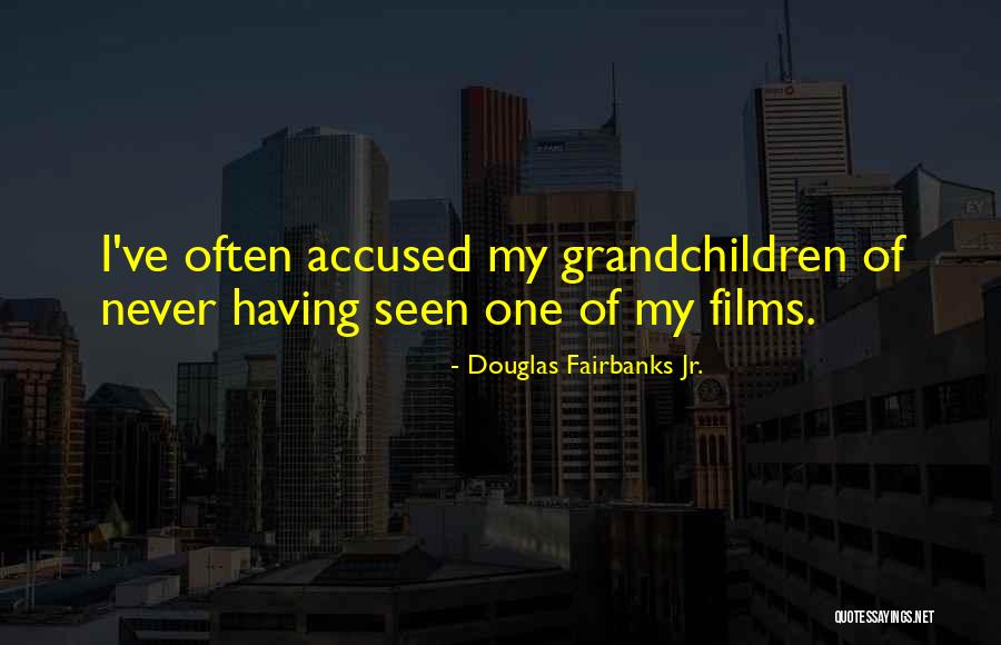 Douglas Fairbanks Jr. Quotes 1119998 Douglas Fairbanks Jr. Quotes 1119998