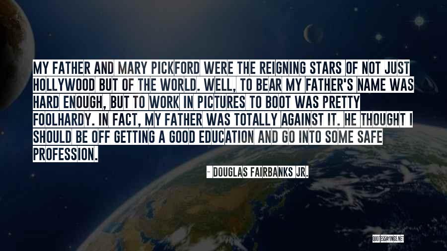 Douglas Fairbanks Jr. Quotes 529655 Douglas Fairbanks Jr. Quotes 529655