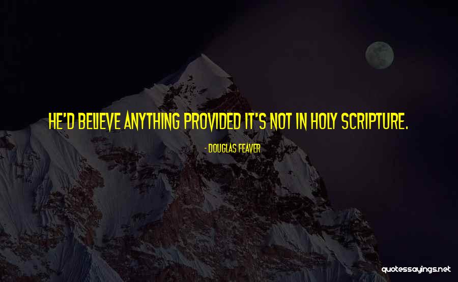 Douglas Feaver Quotes 1066992 Douglas Feaver Quotes 1066992