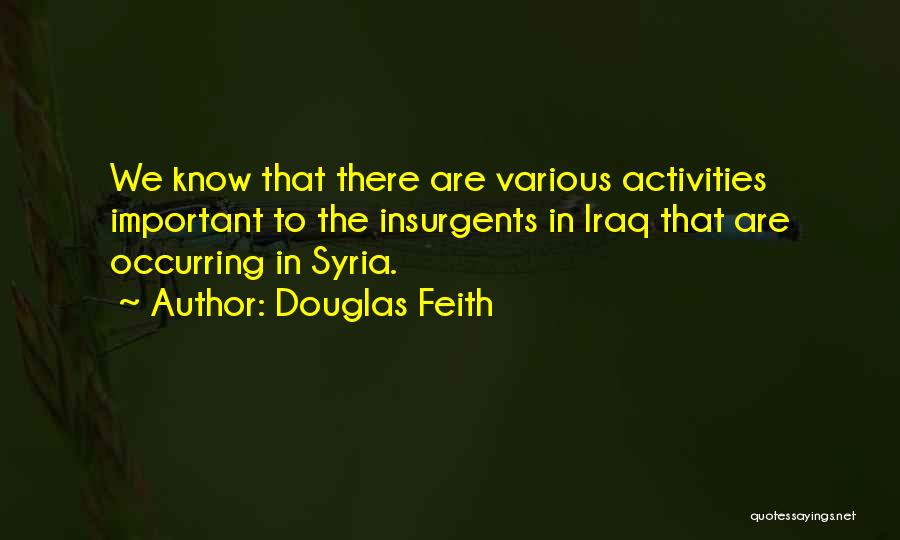 Douglas Feith Quotes 239995